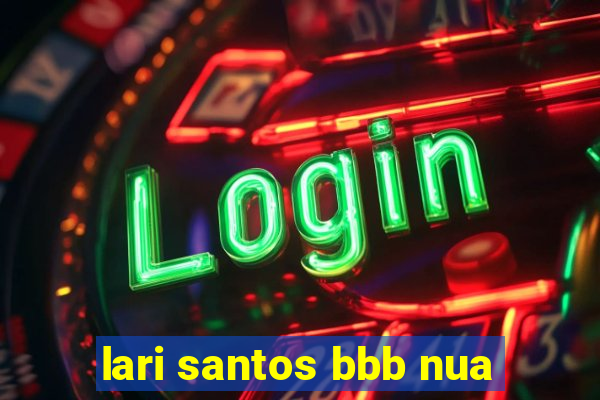 lari santos bbb nua